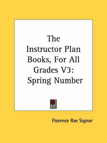 Cover image for The Instructor Plan Books, for All Grades V3: Spring Number