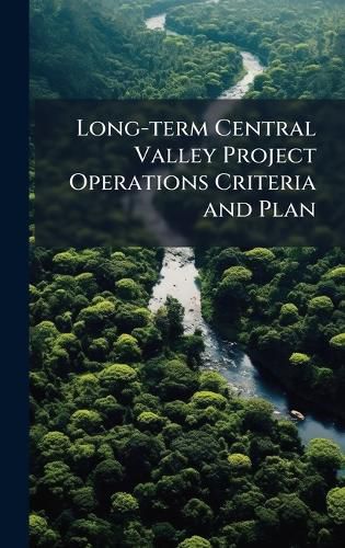 Cover image for Long-term Central Valley Project Operations Criteria and Plan