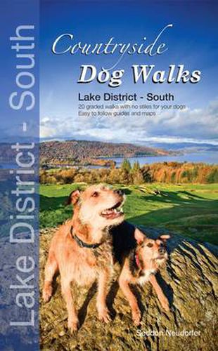 Cover image for Countryside Dog Walks - Lake District South: 20 Graded Walks with No Stiles for Your Dogs