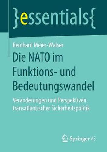 Cover image for Die NATO im Funktions- und Bedeutungswandel: Veranderungen und Perspektiven transatlantischer Sicherheitspolitik