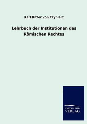 Cover image for Lehrbuch der Institutionen des Roemischen Rechtes