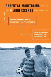 Cover image for Parental Monitoring of Adolescents: Current Perspectives for Researchers and Practitioners