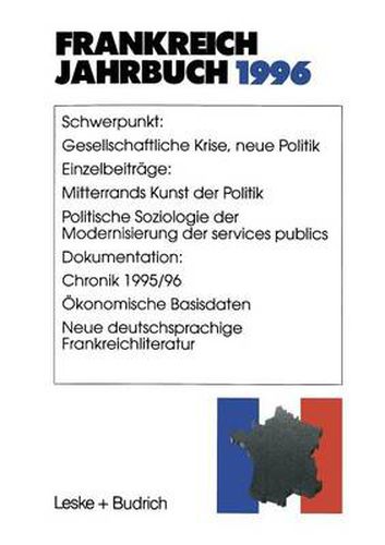 Frankreich-Jahrbuch 1996: Politik, Wirtschaft, Gesellschaft, Geschichte, Kultur