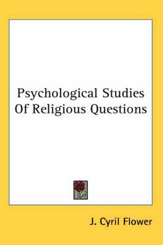 Cover image for Psychological Studies of Religious Questions