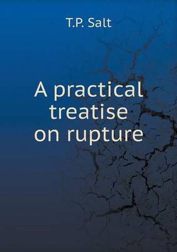 Cover image for A practical treatise on rupture