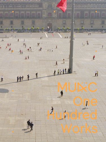 Cover image for MUAC: One Hundred Works