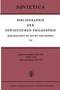 Cover image for Bibliographie der Sowjetischen Philosophie Bibliography of Soviet Philosophy: Bucher und Aufsatze 1964-1966