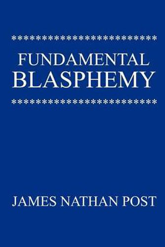 Cover image for Fundamental Blasphemy