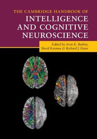 Cover image for The Cambridge Handbook of Intelligence and Cognitive Neuroscience