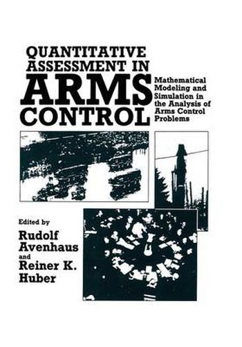 Cover image for Quantitative Assessment in Arms Control: Mathematical Modeling and Simulation in the Analysis of Arms Control Problems