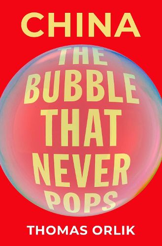 Cover image for China: The Bubble that Never Pops