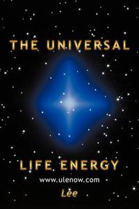Cover image for The Universal Life Energy