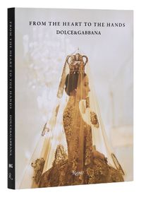 Cover image for Dolce & Gabbana: From the Heart to the Hands