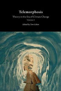 Cover image for Telemorphosis: Theory in the Era of Climate Changevolume 1