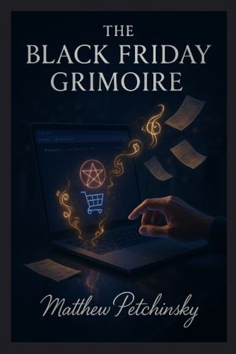 Cover image for The Black Friday Grimoire