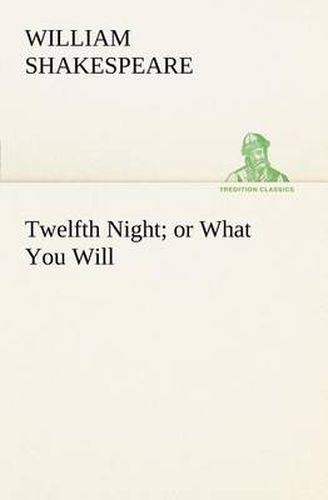 Cover image for Twelfth Night; or What You Will