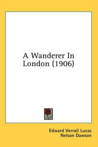 Cover image for A Wanderer in London (1906)