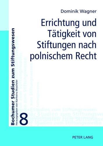 Cover image for Errichtung Und Taetigkeit Von Stiftungen Nach Polnischem Recht