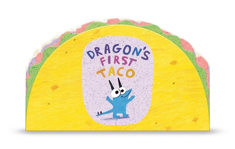 Cover image for Dragon's First Taco (from the creators of Dragons Love Tacos)