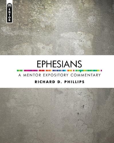 Ephesians: A Mentor Expository Commentary