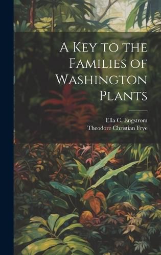 Cover image for A Key to the Families of Washington Plants