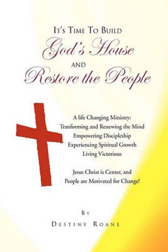 Cover image for It's Time To Build God's House and Restore the People