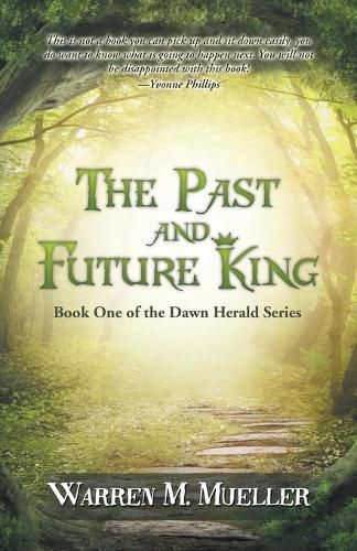 Cover image for The Past and Future King: Book One of the Dawn Herald Series