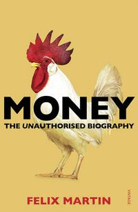 Cover image for Money: The Unauthorised Biography