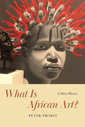 Cover image for What Is African Art?: A Short History