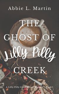 Cover image for The Ghost of Lilly Pilly Creek