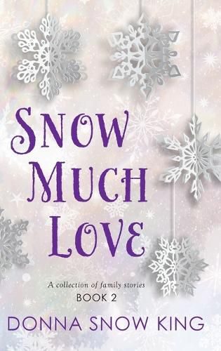 Cover image for Snow Much Love Book 2