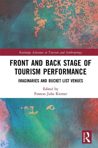 Cover image for Front and Back Stage of Tourism Performance: Imaginaries and Bucket List Venues