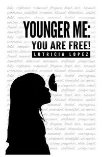 Cover image for Younger Me: You Are Free