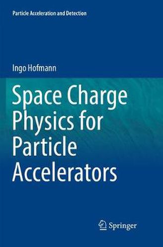 Cover image for Space Charge Physics for Particle Accelerators