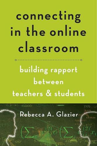 Cover image for Connecting in the Online Classroom: Building Rapport between Teachers and Students