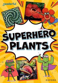 Cover image for Readerful Rise: Oxford Reading Level 9: Superhero Plants
