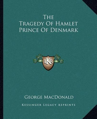 Cover image for The Tragedy of Hamlet Prince of Denmark