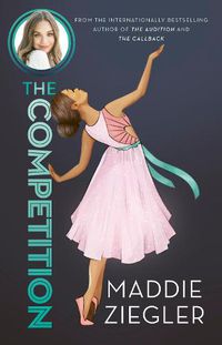 Cover image for The Competition (Maddie Ziegler Presents, Book 3)