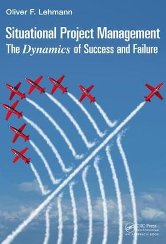 Cover image for Situational Project Management: The Dynamics of Success and Failure