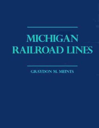 Cover image for Michigan Railroad Lines: Volumes 1 & 2