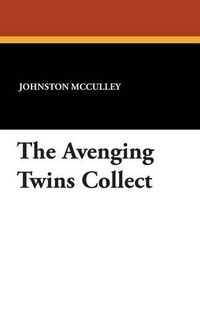 Cover image for The Avenging Twins Collect