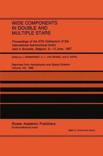 Cover image for Wide Components in Double and Multiple Stars: Proceedings of the 97th Colloquium of the International Astronomical Union held in Brussels, Belgium, 8-13 June, 1987