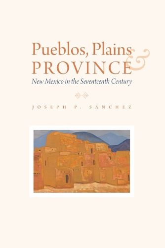 Cover image for Pueblos, Plains, and Province