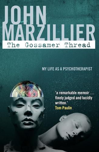 Cover image for The Gossamer Thread: My Life as a Psychotherapist