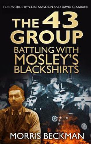 Cover image for The 43 Group: Battling with Mosley's Blackshirts