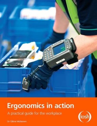 Cover image for Ergonomics in Action: A Practical Guide for the Workplace