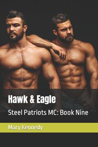 Cover image for Hawk & Eagle: Steel Patriots MC: Book Nine