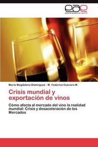 Cover image for Crisis mundial y exportacion de vinos