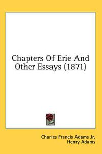 Cover image for Chapters of Erie and Other Essays (1871)