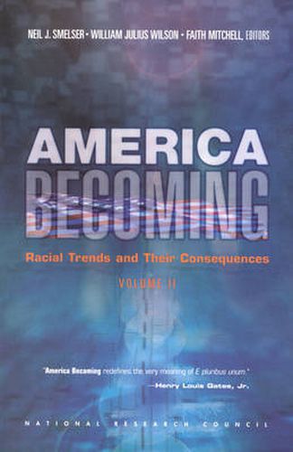 America Becoming: Racial Trends and Their Consequences